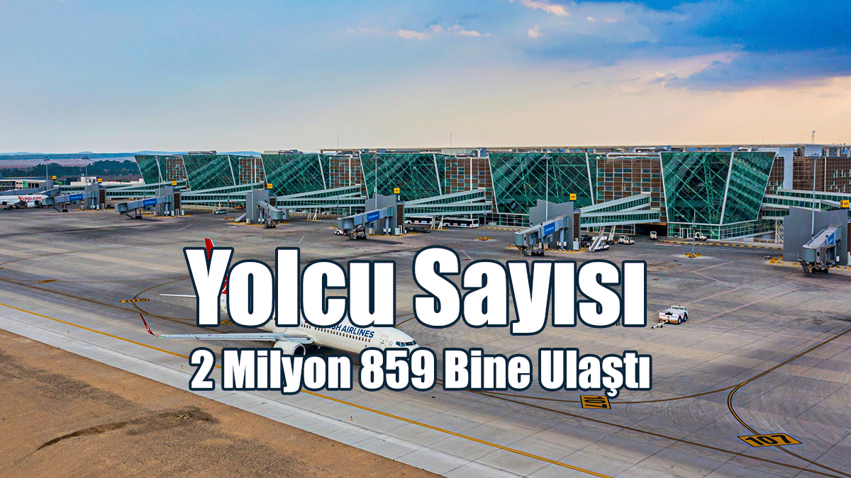 9 Ayda Yolcu Sayısı Yüzde 32, Uçak Sayısı İse Yüzde 17 Arttı