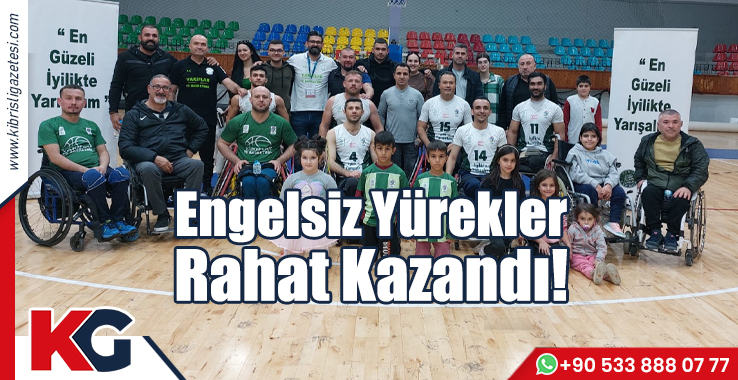 Engelsiz Yürekler Rahat Kazandı!