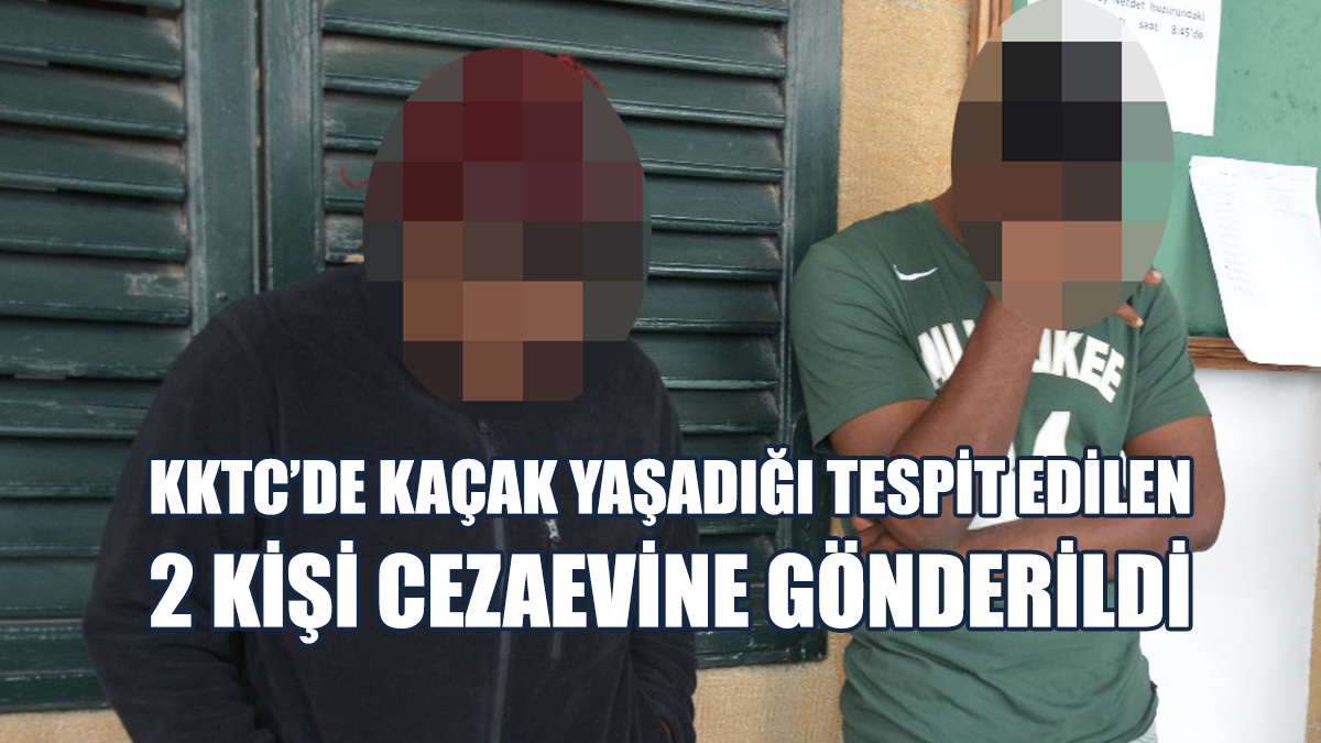 Ülkede Kaçak Yaşam Süren 2 Nijeryalı Mahkemeye Çıkarıldı