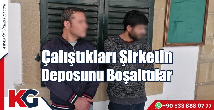 Çalıştıkları Şirketin Deposunu Boşalttılar