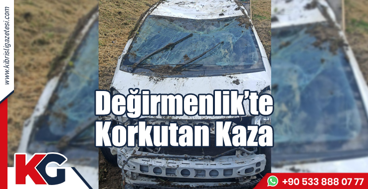 Değirmenlik’te Korkutan Kaza
