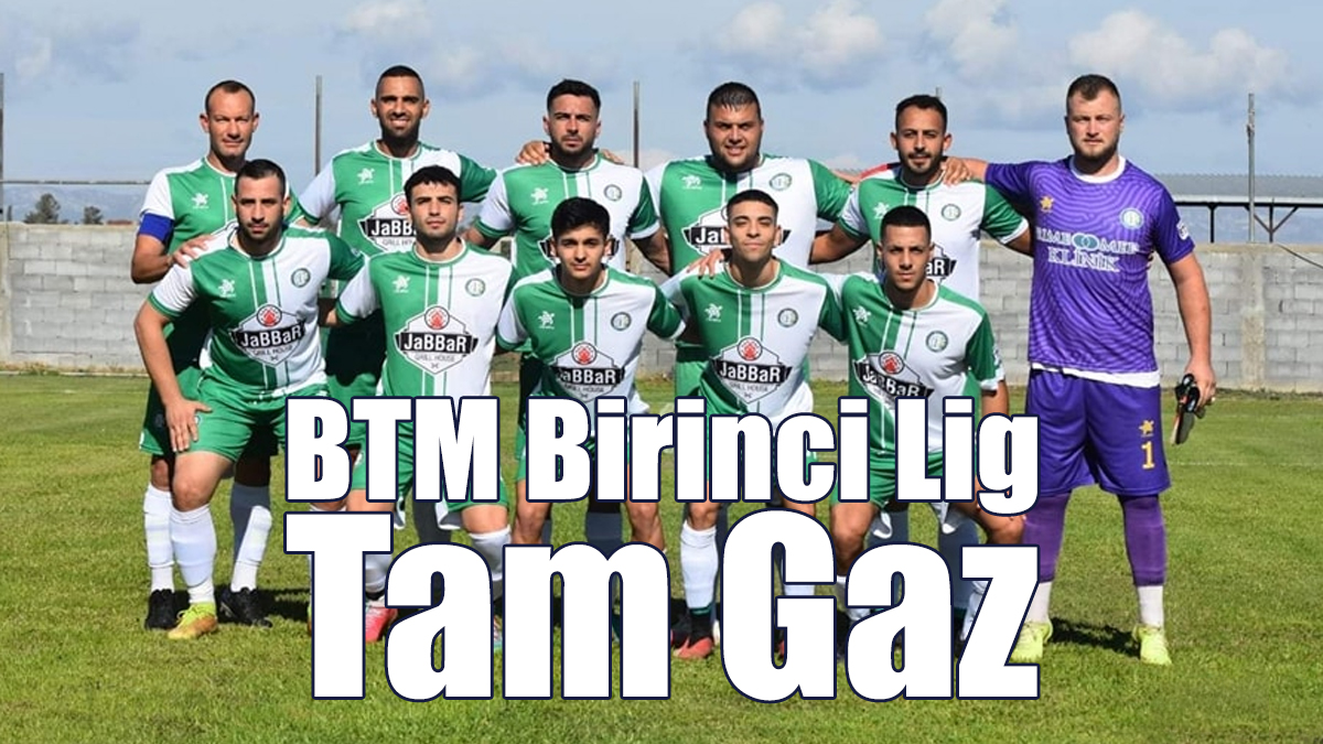 BTM Birinci Lig Tam Gaz