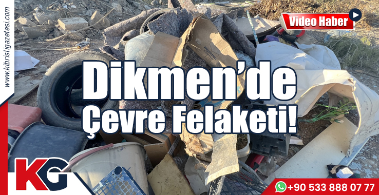 Dikmen'de Çevre Felaketi!