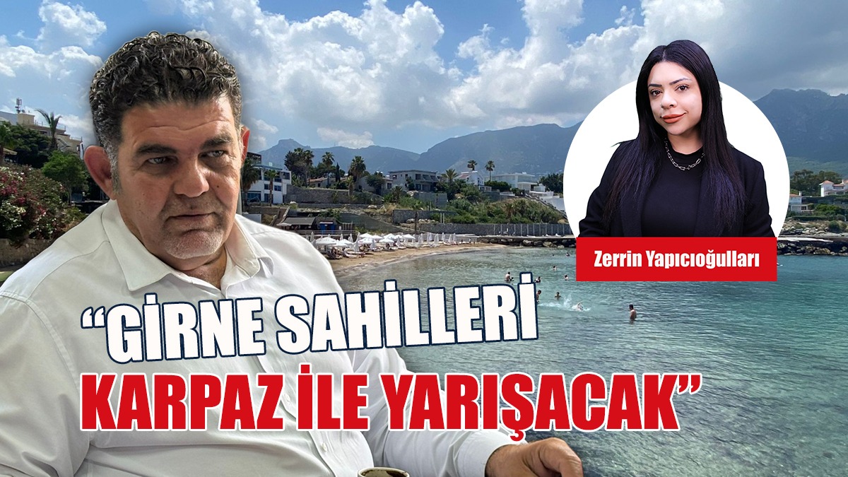 “Girne Sahilleri Karpaz ile Yarışacak”