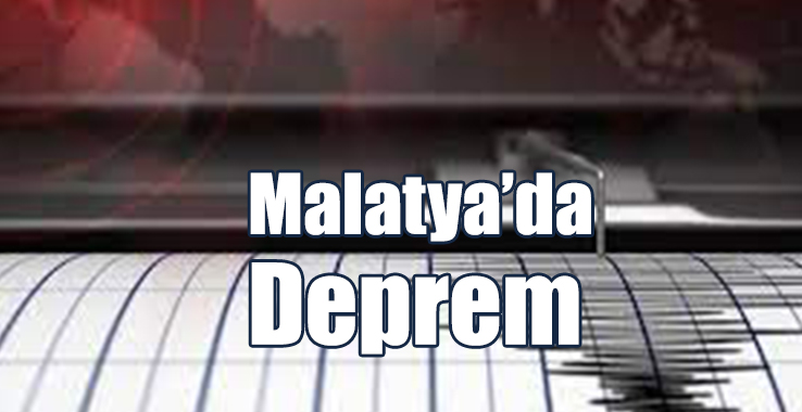 Malatya'da Korkutan Deprem