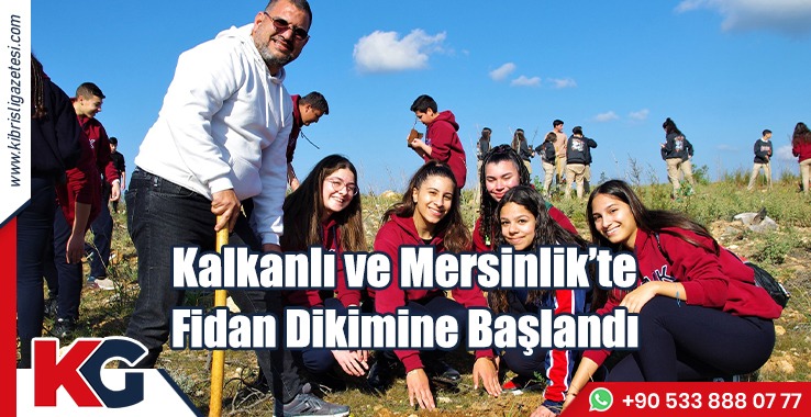 Kalkanlı Ve Mersinlik’te Fidan Dikimine Başlandı