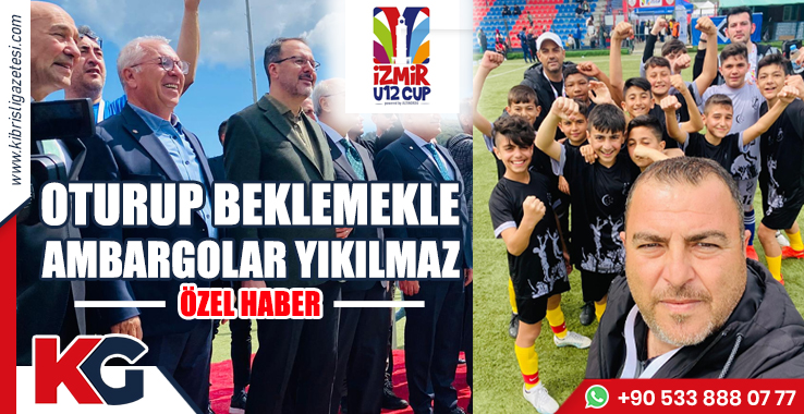 Işık: Oturup Beklemekle Ambargolar Yıkılmaz