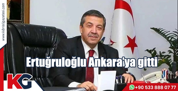 Ertuğruloğlu Ankara’ya gitti