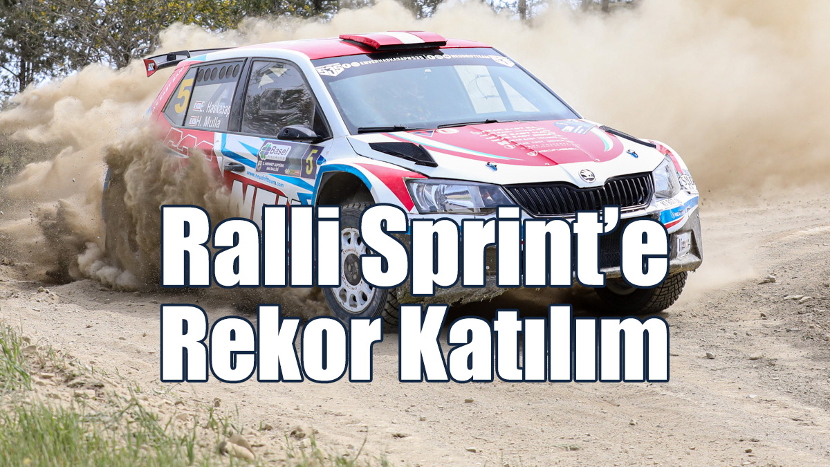 Ralli Sprint’e Rekor Katılım