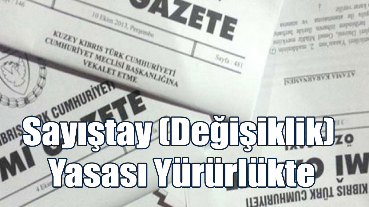 Sayıştay (Değişiklik) Yasası Yürürlükte