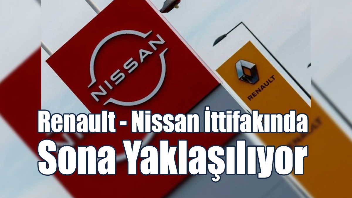 Renault - Nissan İttifakında Sona Yaklaşılıyor