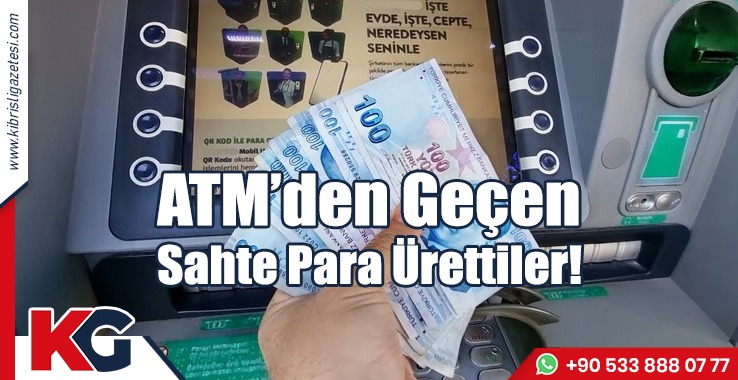 Atm'den Geçen Sahte Para Ürettiler!