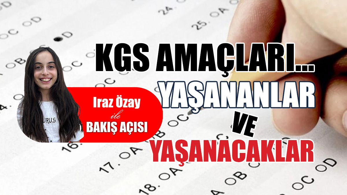 KGS Amaçları… Yaşananlar ve yaşanacaklar