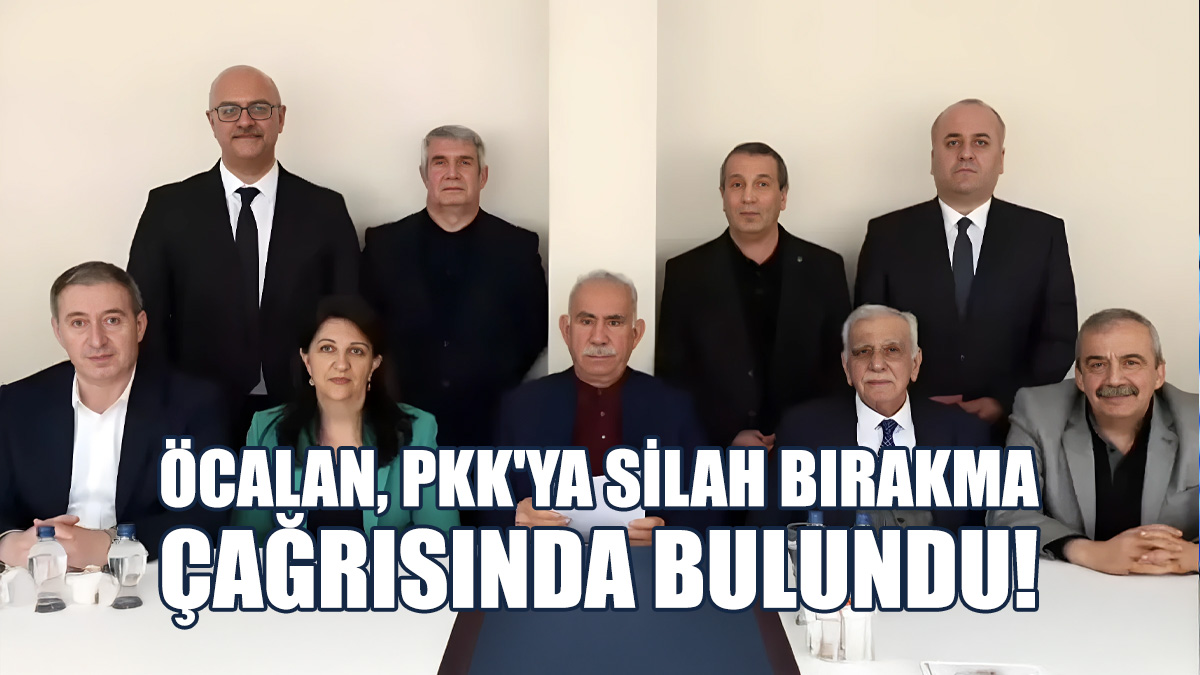 Öcalan: PKK Ömrünü Tamamlamıştır, Tüm Gruplar Silah Bırakmalı ve PKK Kendini Feshetmelidir