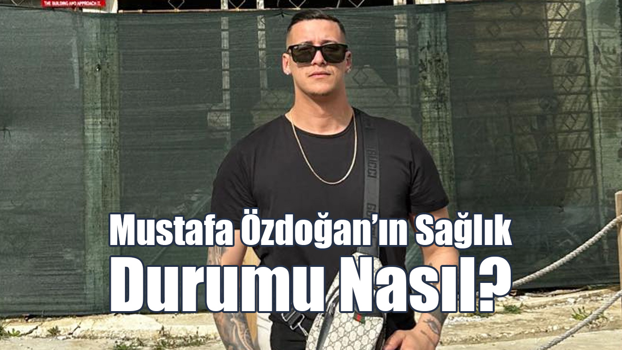 Mustafa Özdoğan’ın Sağlık Durumu Nasıl?