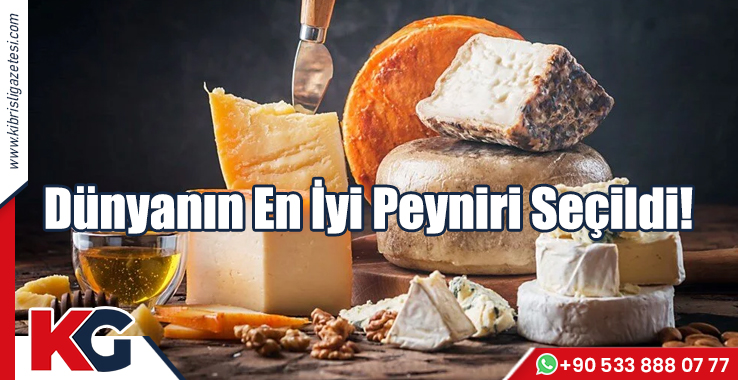 Dünyanın En İyi Peyniri Seçildi!