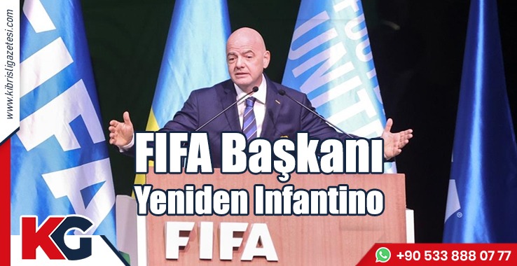 FIFA Başkanı Yeniden Infantino