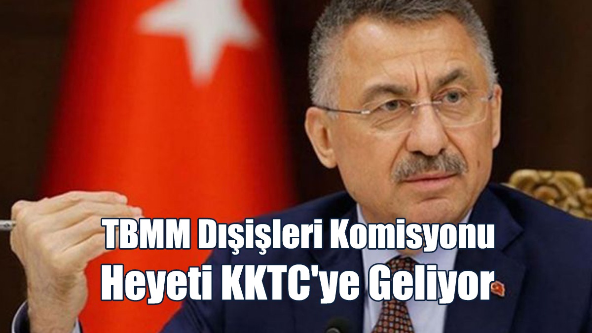 Fuat Oktay Başkanlığındaki TBMM Dışişleri Komisyonu Heyeti KKTC'ye Geliyor