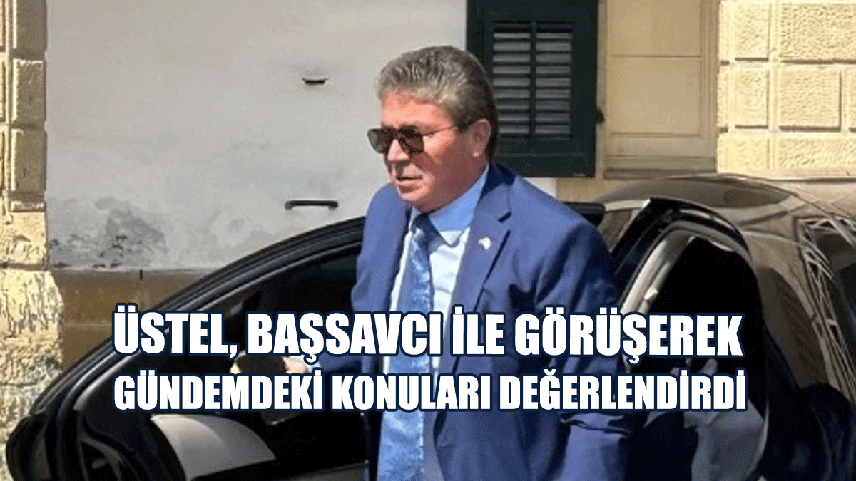 Başbakan Ünal Üstel, Başsavcı İle Görüşerek Gündemdeki Konuları Değerlendirdi