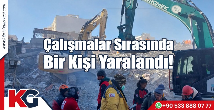Çalışmalar Sırasında Bir Kişi Yaralandı!
