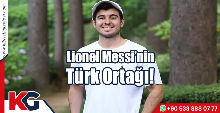 Lionel Messi’nin Türk Ortağı!