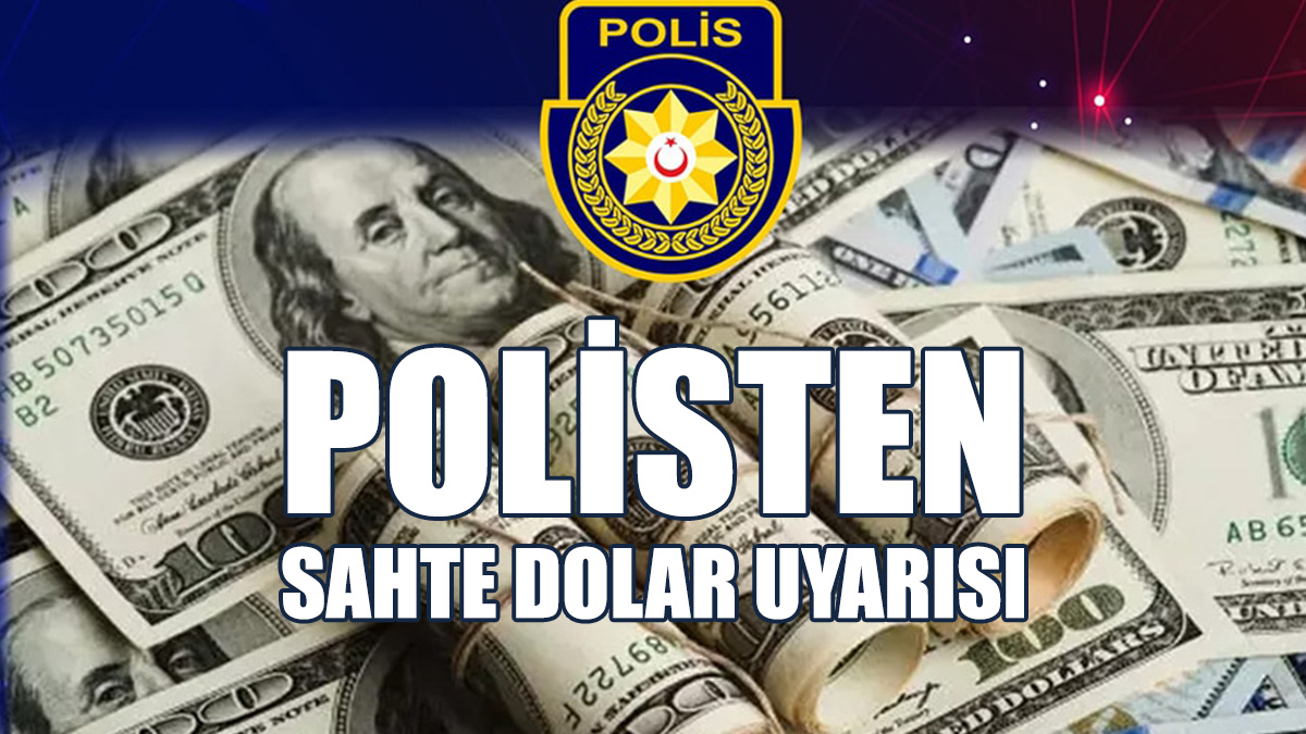 Polisten Sahte Dolar Uyarısı!
