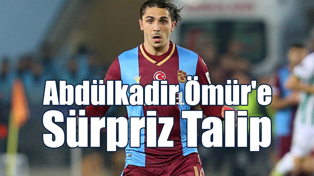 Abdülkadir Ömür'e Sürpriz Talip
