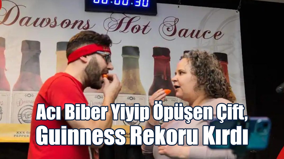 Acı Biber Yiyip Öpüşen Çift, Guinness Rekoru Kırdı