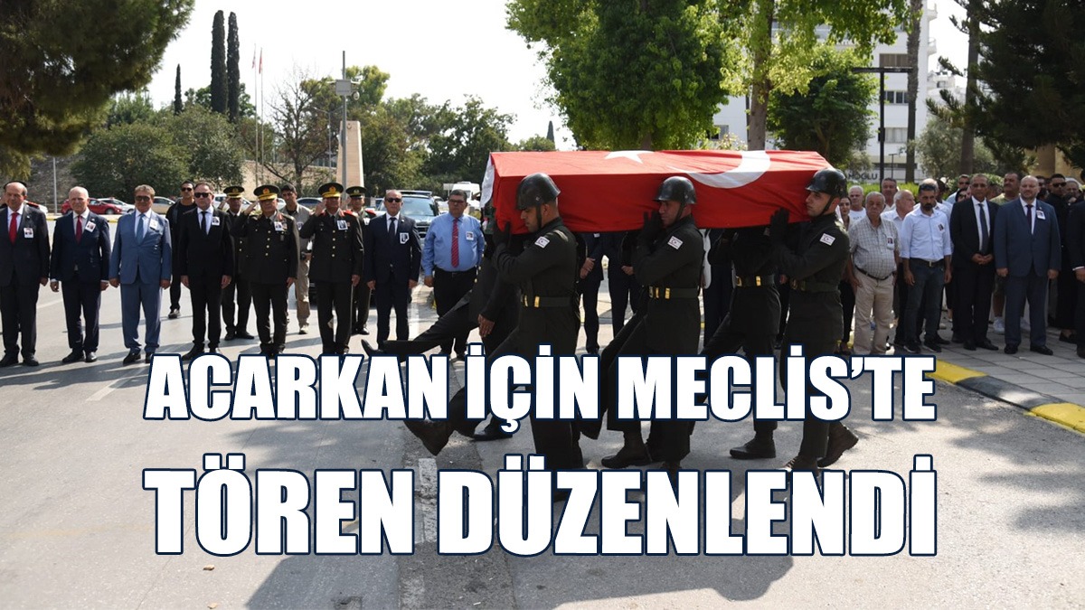 Eski Meclis Başkanı Acarkan İçin Meclis’te Tören Düzenlendi