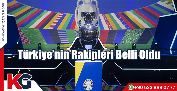 Türkiye'nin Rakipleri Belli Oldu