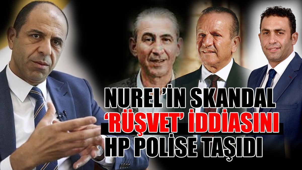 Nurel’in Skandal ‘Rüşvet’ İddiasını HP Polise Taşıdı
