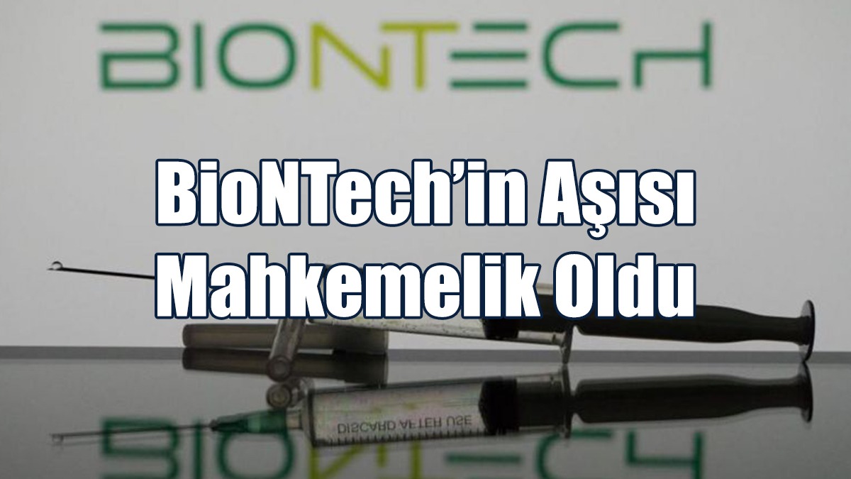 BioNTech’in Aşısı Mahkemelik Oldu