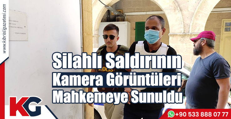 Silahlı Saldırının Kamera Görüntüleri Mahkemeye Sunuldu