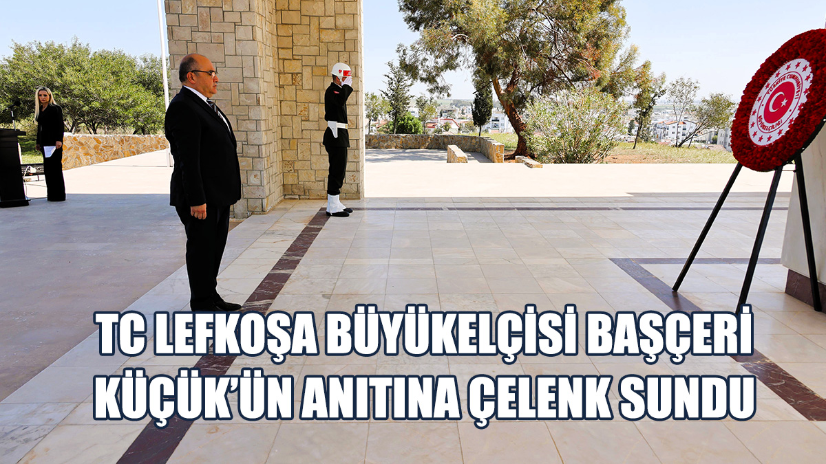 Başçeri’ye, TC Lefkoşa Büyükelçiliği Yetkilileri Eşlik Etti