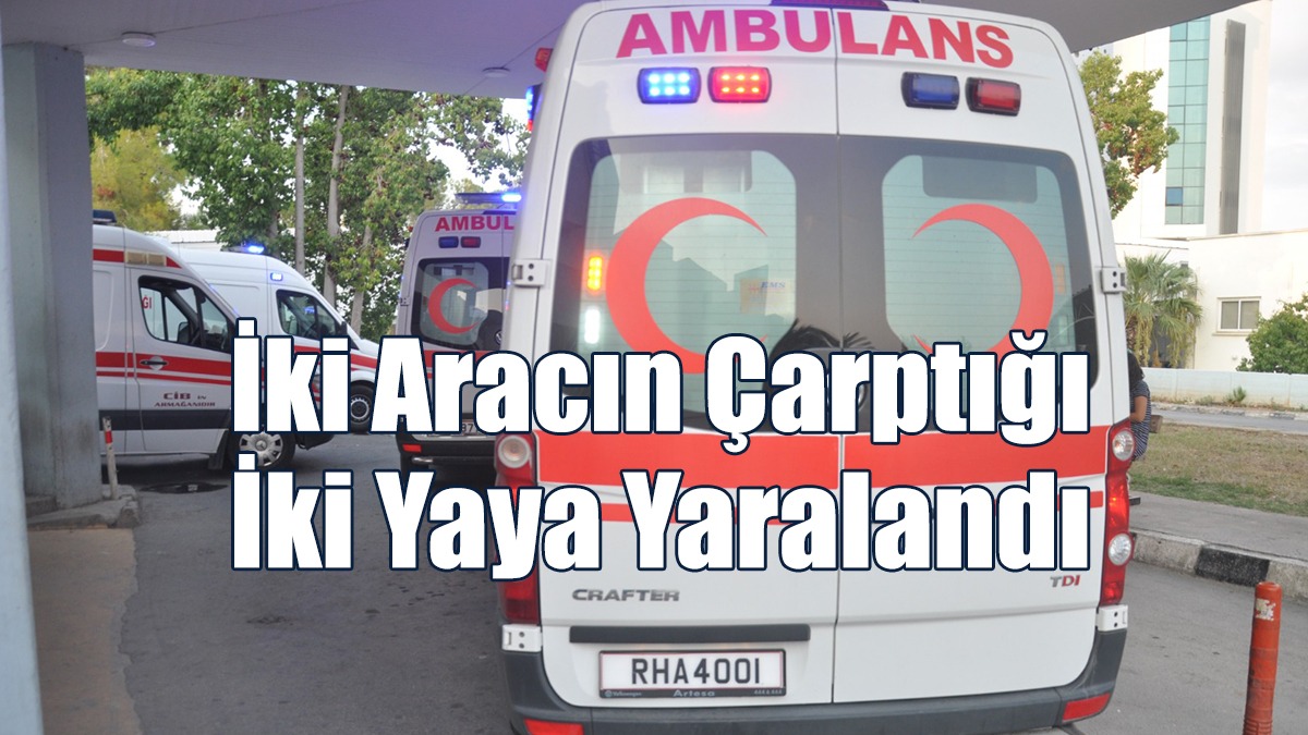 İki Aracın Çarptığı İki Yaya Yaralandı