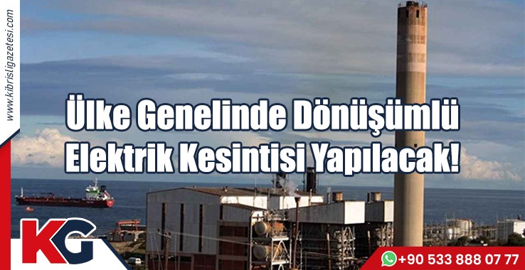 Ülke Genelinde Dönüşümlü Elektrik Kesintisi Yapılacak!
