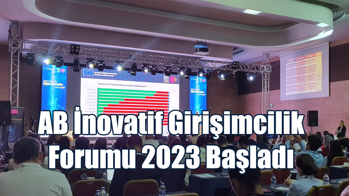 AB İnovatif Girişimcilik Forumu 2023 Başladı