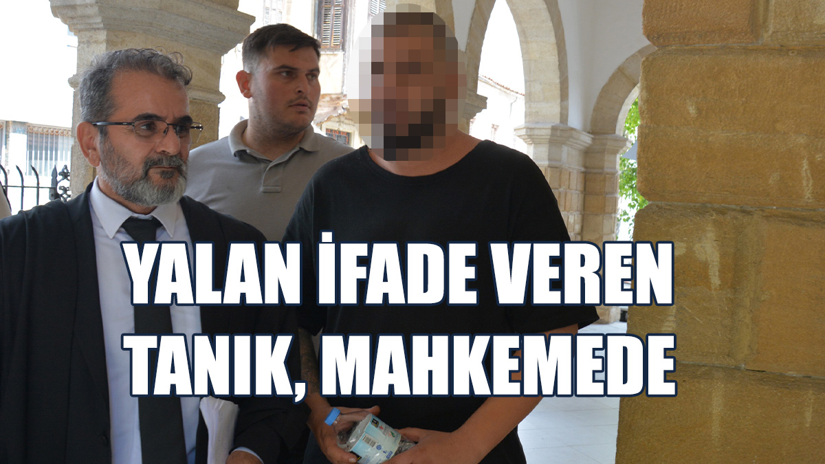 “Yalan Yere Tanıklık Yapmak” Suçlamasıyla Mahkemeye Çıkarıldı