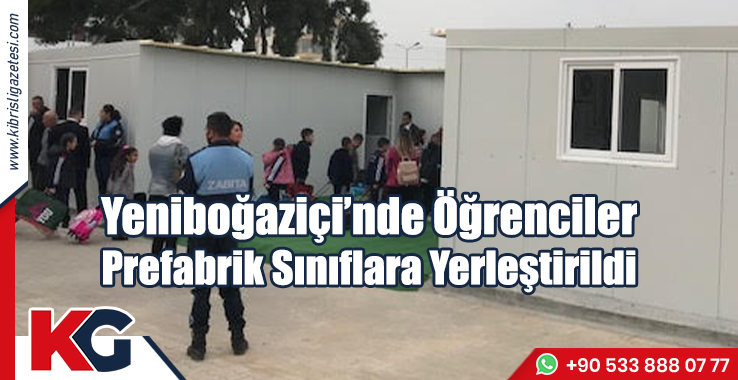 Yeniboğaziçi’nde Öğrenciler Prefabrik Sınıflara Yerleştirildi
