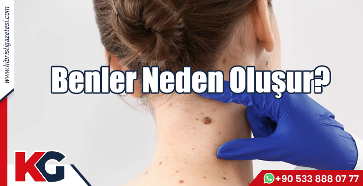 Benler Neden Oluşur?