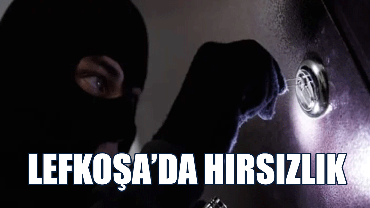 Lefkoşa’da Ev Hırsızlığı: Bir Kişi Tutuklandı