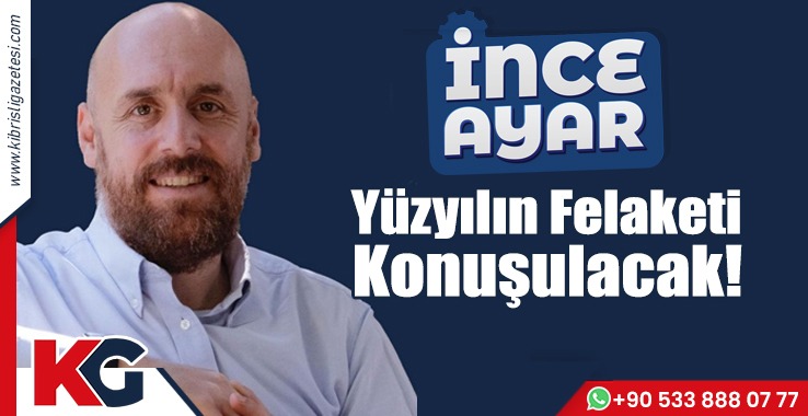 “Yüzyılın Felaketi” Konuşulacak!