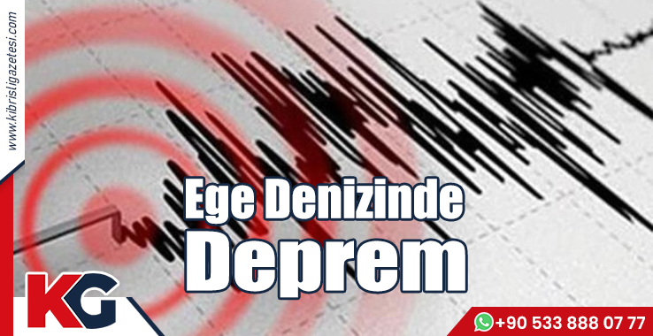 Ege Denizinde Deprem!
