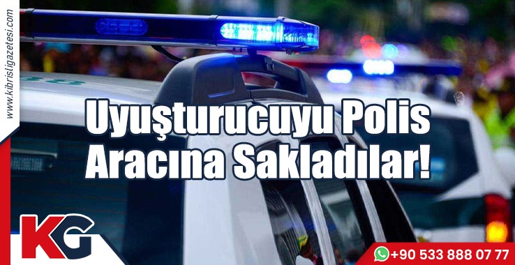 Uyuşturucuyu Polis Aracına Sakladılar!