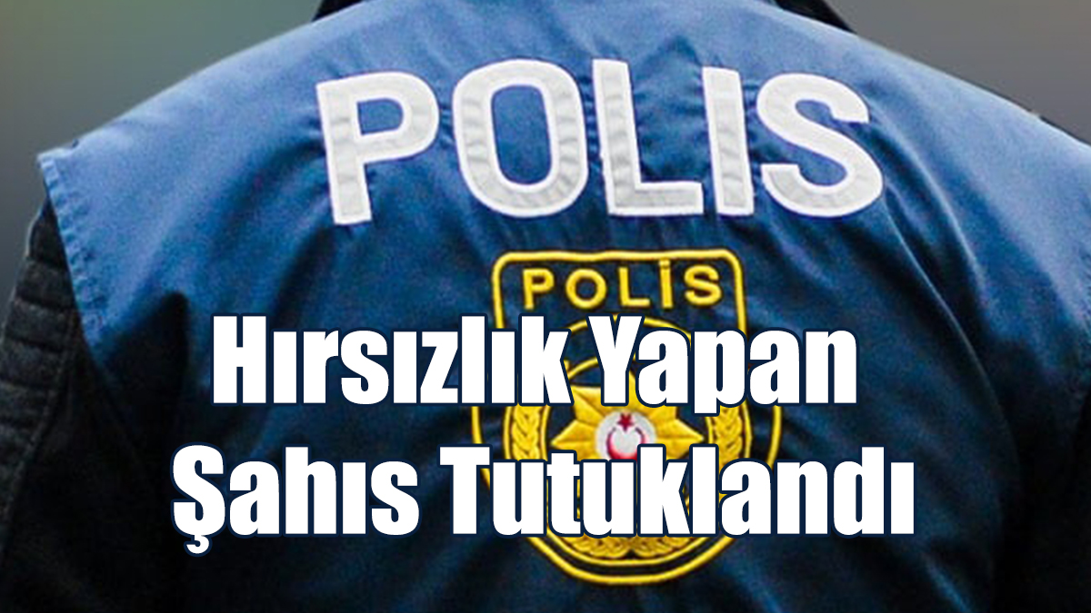 Karayolları Dairesi’nde Hırsızlık Yapan Şahıs Tutuklandı