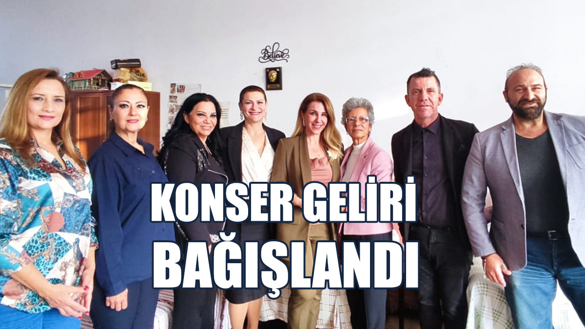 Konser Geliri Kanser Hastalarına Yardım Derneği'ne Bağışlandı