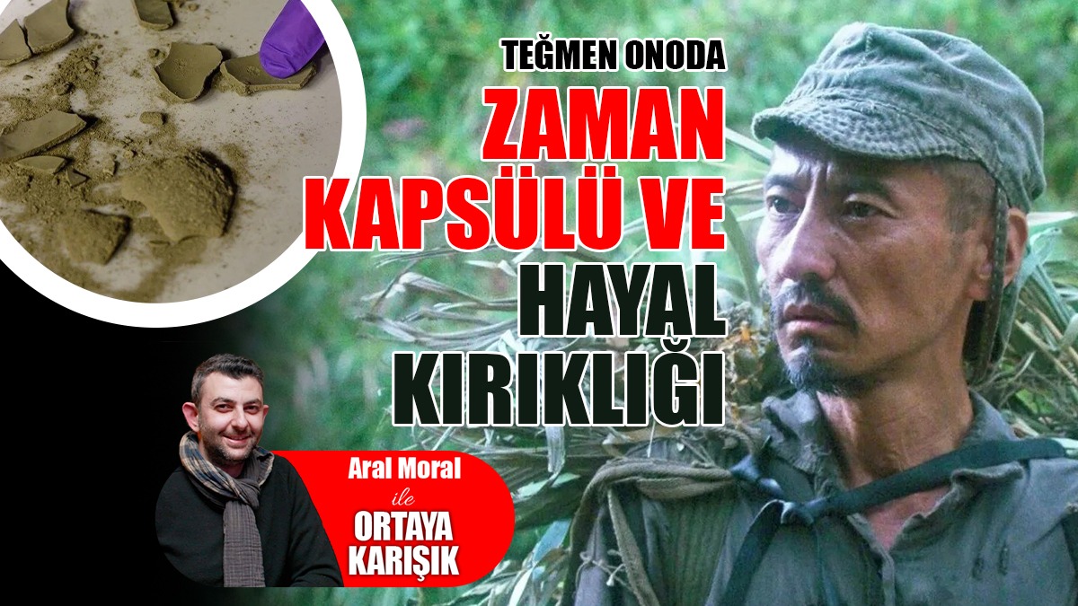 Teğmen Onoda, Zaman Kapsülü ve Hayal Kırıklığı
