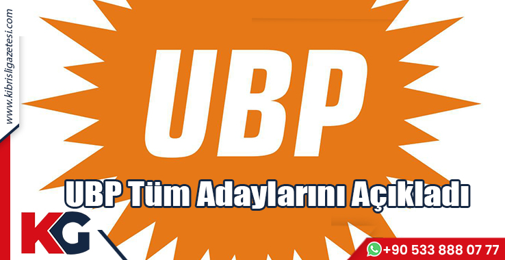UBP, Belediye Başkan Adaylarının Tümünü Açıkladı
