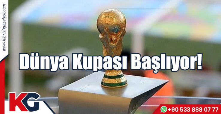 Dünya Kupası Başlıyor!