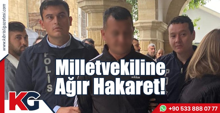 Milletvekiline Ağır Hakaret!